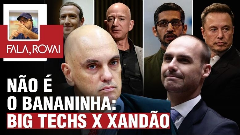 Não é o Bananinha: Big Techs x Xandão | Fala, Rovai 30.05.25